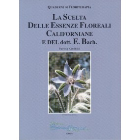 Flower Therapy Notebook No. 3: The Choice of Californian Essences and Dr. Bach