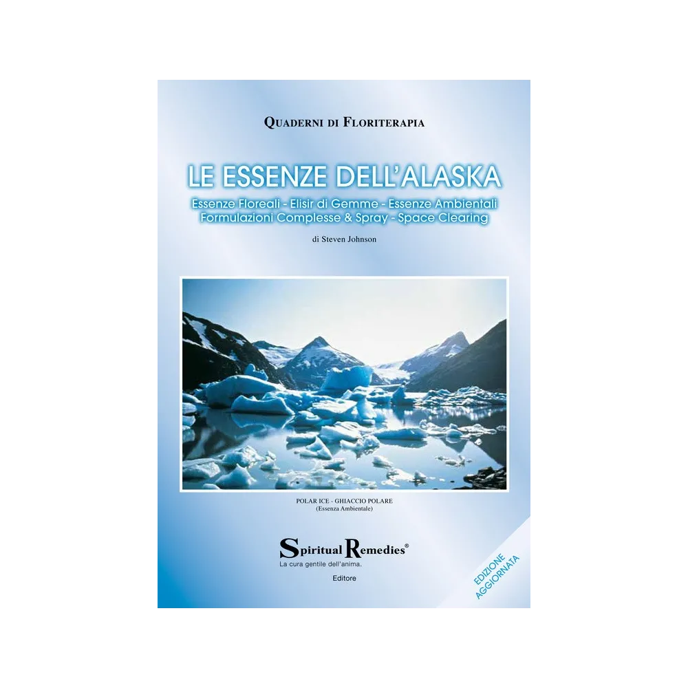 Cuaderno de Floriterapia N°7: Las esencias florales y ambientales de Alaska