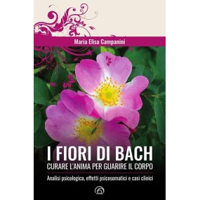 Flower Therapy Book - BACH FLOWERS, HEALING THE SOUL TO HEAL THE BODY