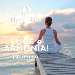 Mix di Essenze Natur Mix - Luce e Armonia! 30 ml
